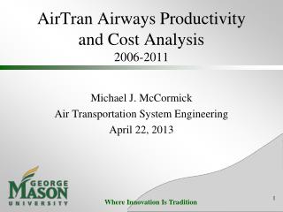AirTran Airways Productivity and Cost Analysis 2006-2011