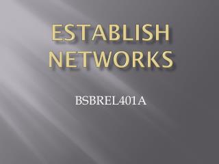 Establish networks