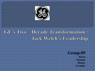 GE’s Two – Decade Transformation : Jack Welch’s Leadership