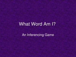 What Word Am I?