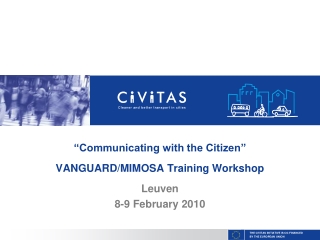 “Communicating with the Citizen” VANGUARD/MIMOSA Training Workshop Leuven 8-9 February 2010