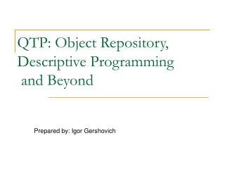 QTP: Object Repository, Descriptive Programming and Beyond