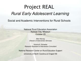 Project REAL Rural Early Adolescent Learning Social and Academic Interventions for Rural Schools