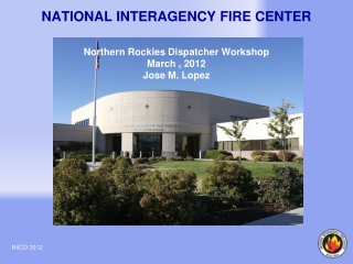 NATIONAL INTERAGENCY FIRE CENTER