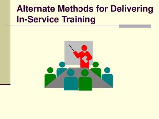 Alternate Methods for Delivering In-Service Training