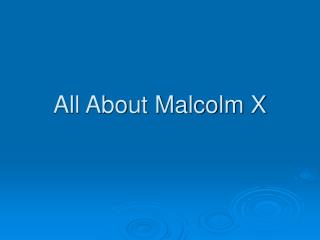 All About Malcolm X