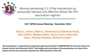 Women perceiving 1-2-3 Pap intervention as personally relevant and effective follow the HPV vaccination regimen