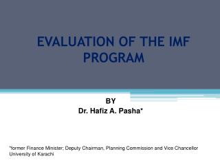 EVALUATION OF THE IMF PROGRAM