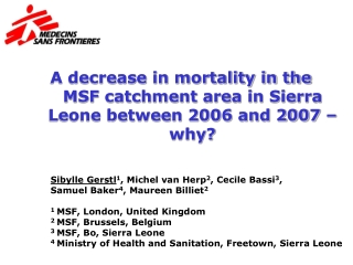 A decrease in mortality in the MSF catchment area in Sierra Leone between 2006 and 2007 – why?