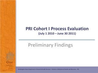PRI Cohort I Process Evaluation (July 1 2010 – June 30 2011)