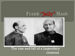 Frank “Jelly” Nash