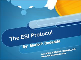 T he ESI Protocol