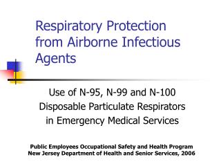 Respiratory Protection from Airborne Infectious Agents