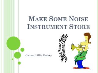 Make Some Noise Instrument Store