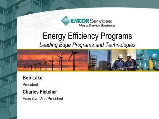 Energy Efficiency Programs Leading Edge Programs and Technologies