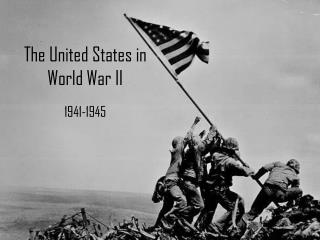The United States in World War II