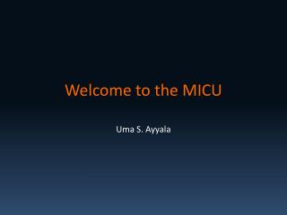 Welcome to the MICU