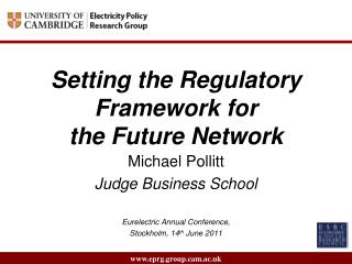 Setting the Regulatory Framework for the Future Network