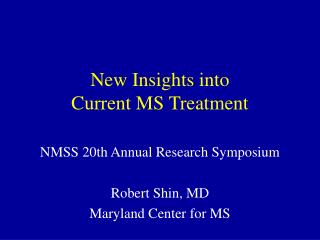 New Insights into Current MS Treatment