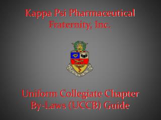 Kappa Psi Pharmaceutical Fraternity, Inc .