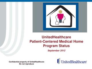 UnitedHealthcare Patient-Centered Medical Home Program Status September 2012
