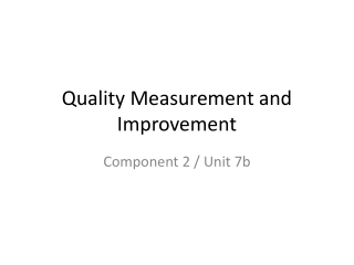 Quality Measurement and Improvement