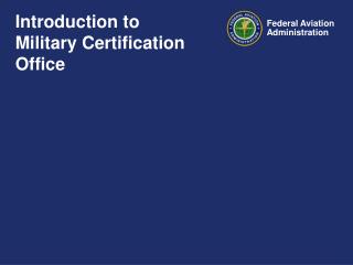 Introduction to Military Certification Office