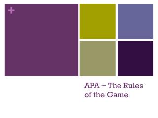 APA ~ The Rules of the Game