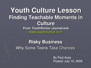 Youth Culture Lesson Finding Teachable Moments in Culture From YouthWorker Journal and youthworker