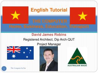 English Tutorial THE COMPUTER Home, Business, Education, Transport