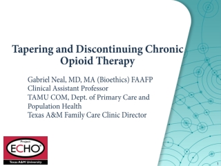 Tapering and Discontinuing Chronic Opioid Therapy