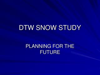 DTW SNOW STUDY