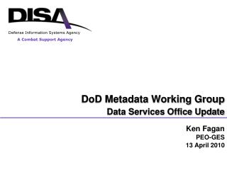 DoD Metadata Working Group Data Services Office Update