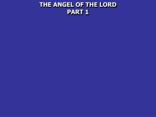 THE ANGEL OF THE LORD PART 1