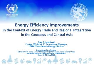 Energy Efficiency Improvements in the Context of Energy Trade and Regional Integration in the Caucasus and Central Asi