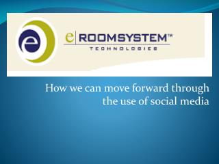 How we can move forward through the use of social media