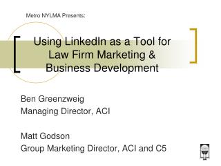 Using LinkedIn as a Tool for Law Firm Marketing & Business Development
