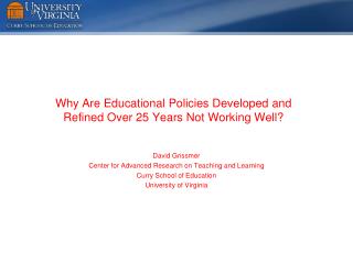 Why Are Educational Policies Developed and Refined Over 25 Years Not Working Well?