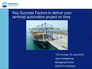 Key Success Factors to deliver your terminal automation project on time