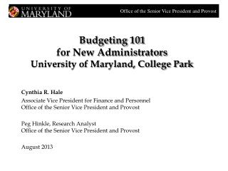 Budgeting 101 for New Administrators University of Maryland, College Park