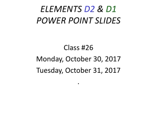 ELEMENTS D2 & D1 POWER POINT SLIDES