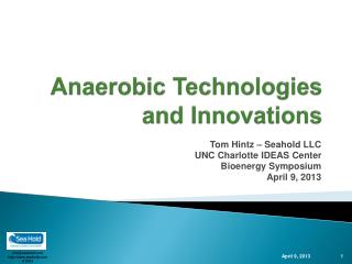 Anaerobic Technologies and Innovations