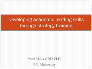 Developing academic reading skills through strategy training