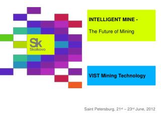 INTELLIGENT MINE - The Future of Mining