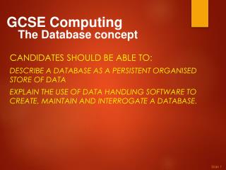 GCSE Computing 	The Database concept
