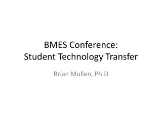 BMES Conference: Student Technology Transfer