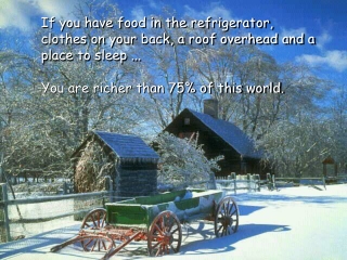 You are richer than 75% of this world.