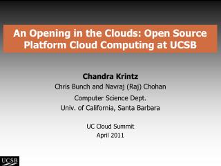 An Opening in the Clouds: Open Source Platform Cloud Computing at UCSB