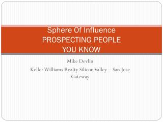 Sphere Of Influence PROSPECTING PEOPLE YOU KNOW