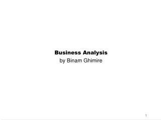 Business Analysis by Binam Ghimire
